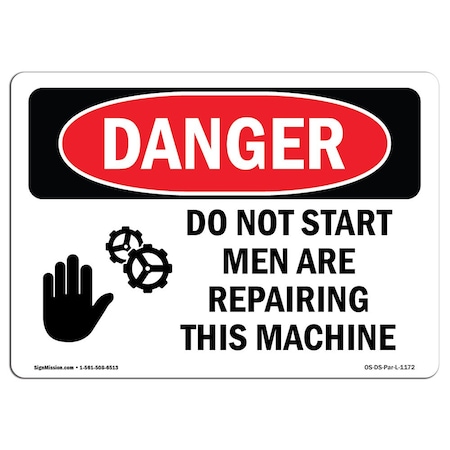 OSHA Danger, Do Not Start Men Are Repairing This Machine, 24in X 18in Rigid Plastic